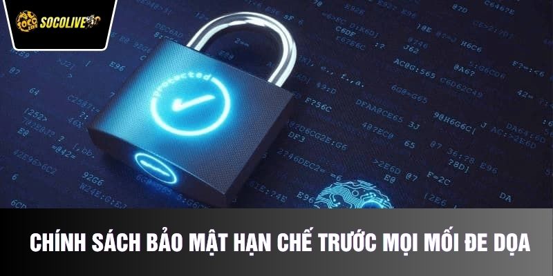 Chính sách bảo mật hạn chế trước mọi mối đe dọa